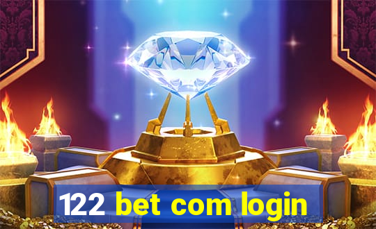 122 bet com login