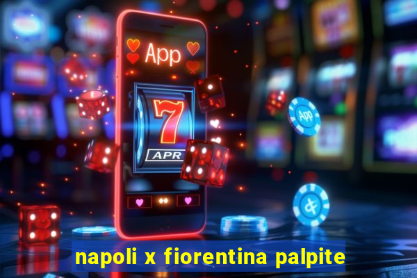 napoli x fiorentina palpite