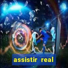 assistir real madrid ao vivo, multicanais