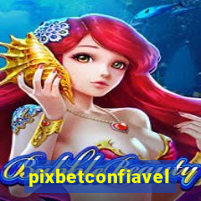 pixbetconfiavel