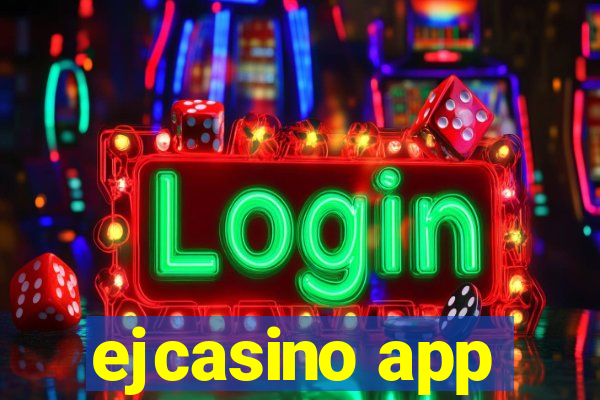 ejcasino app