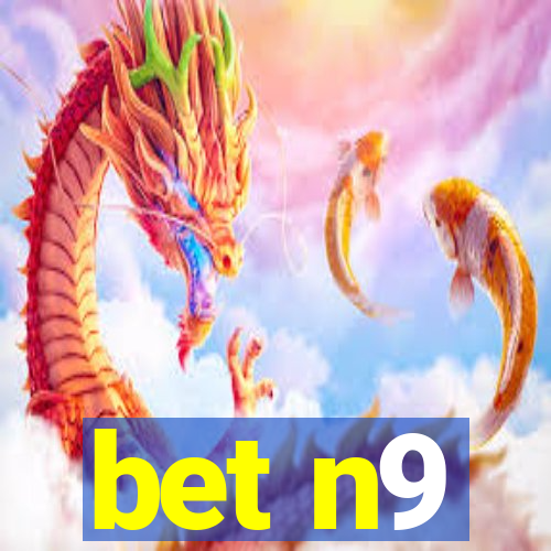 bet n9