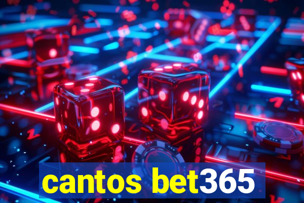 cantos bet365