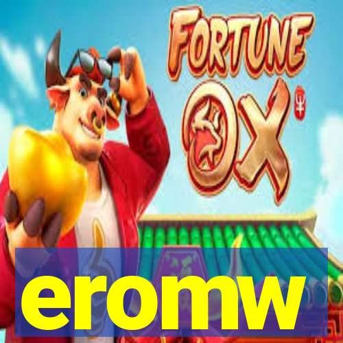 eromw