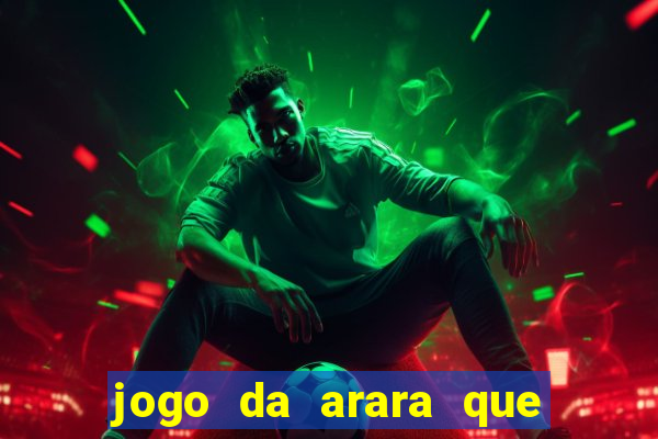 jogo da arara que ganha dinheiro