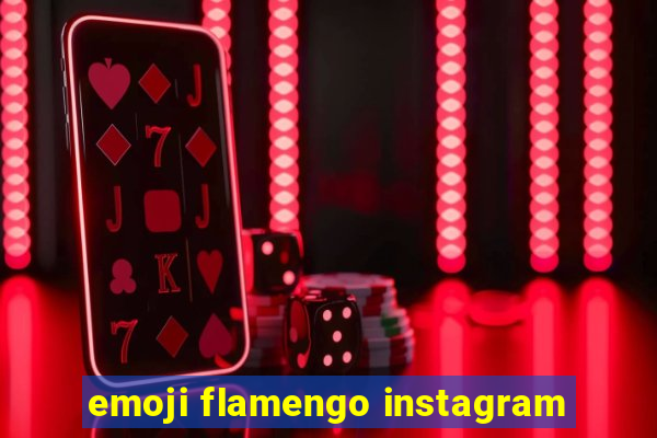 emoji flamengo instagram