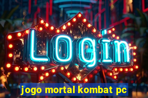 jogo mortal kombat pc