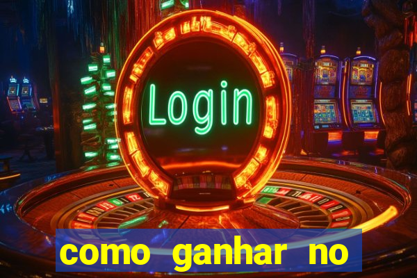 como ganhar no tigrinho estrategia