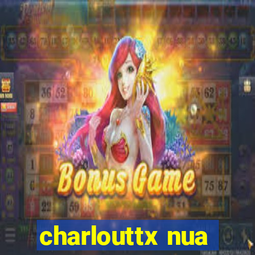 charlouttx nua