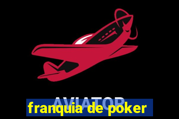 franquia de poker