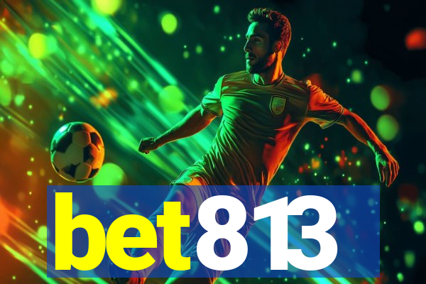 bet813