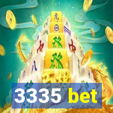 3335 bet