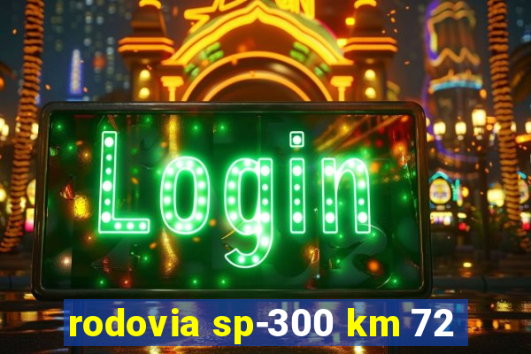 rodovia sp-300 km 72