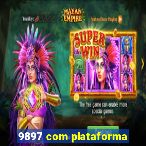 9897 com plataforma