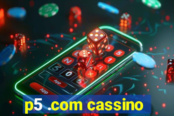 p5 .com cassino