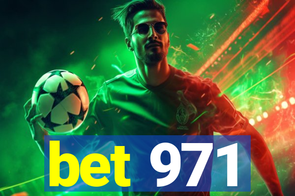 bet 971