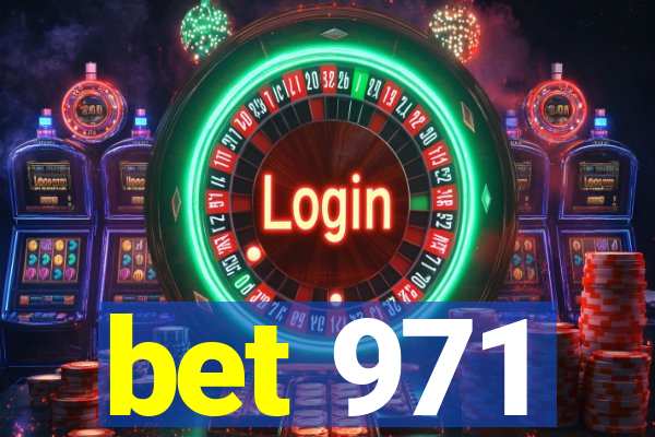 bet 971