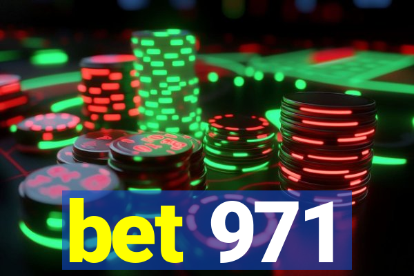 bet 971