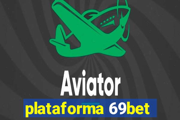 plataforma 69bet