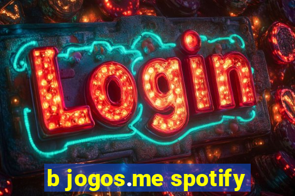 b jogos.me spotify