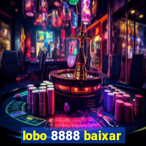 lobo 8888 baixar