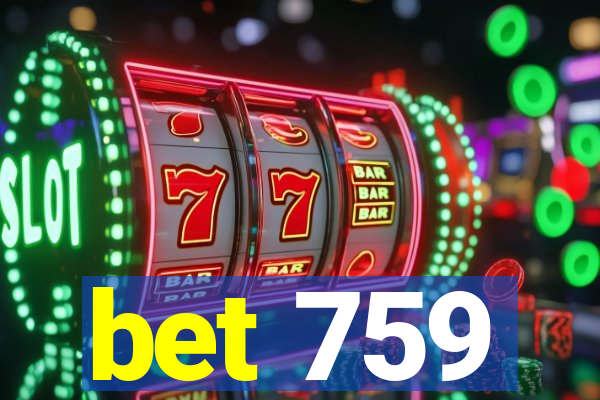 bet 759