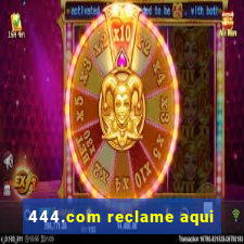 444.com reclame aqui