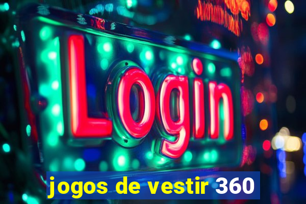 jogos de vestir 360