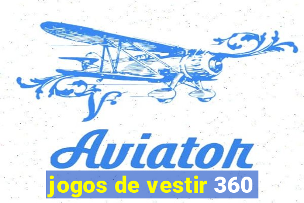 jogos de vestir 360