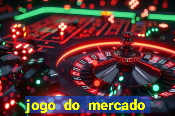 jogo do mercado dinheiro infinito