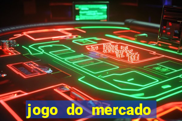 jogo do mercado dinheiro infinito