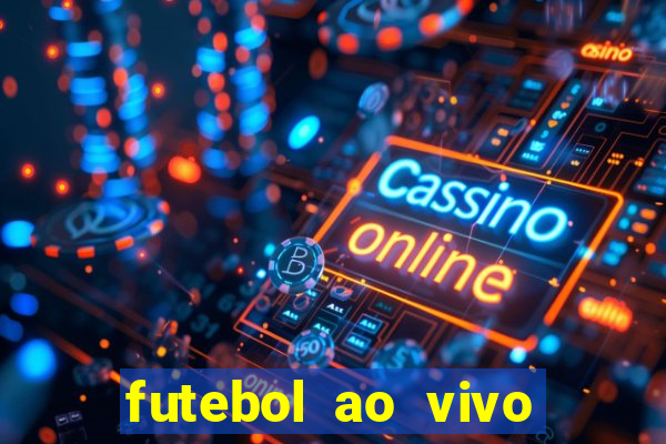 futebol ao vivo sem trava