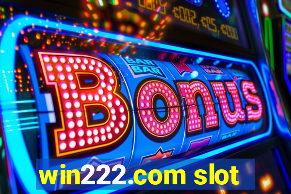 win222.com slot