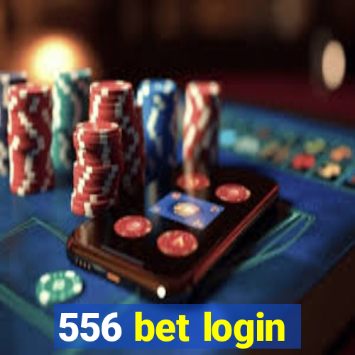 556 bet login