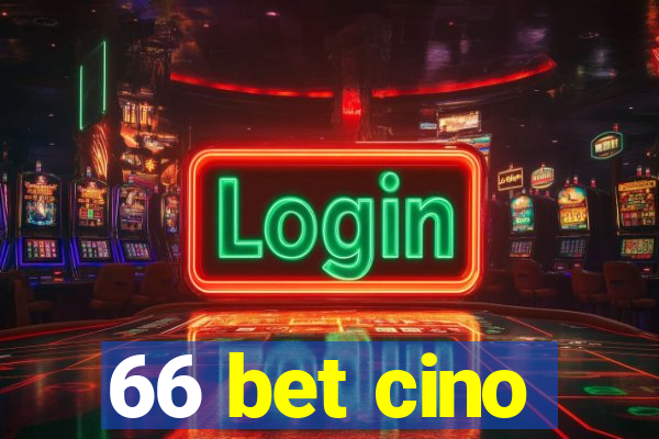 66 bet cino