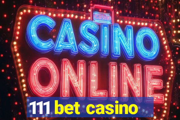 111 bet casino