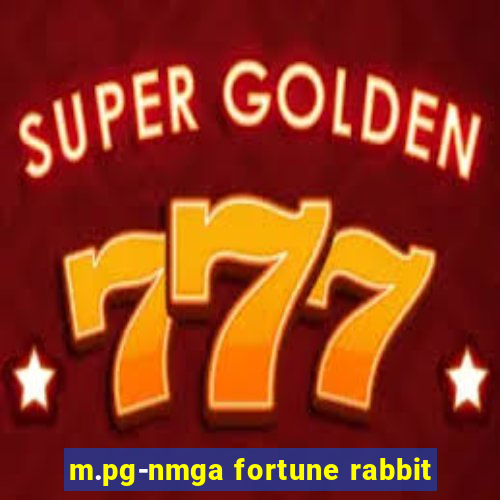 m.pg-nmga fortune rabbit