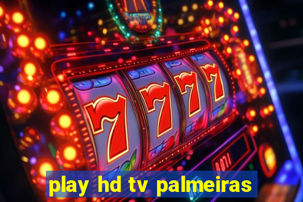 play hd tv palmeiras