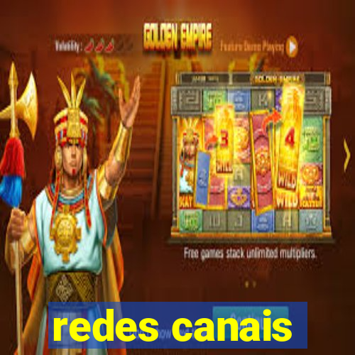 redes canais