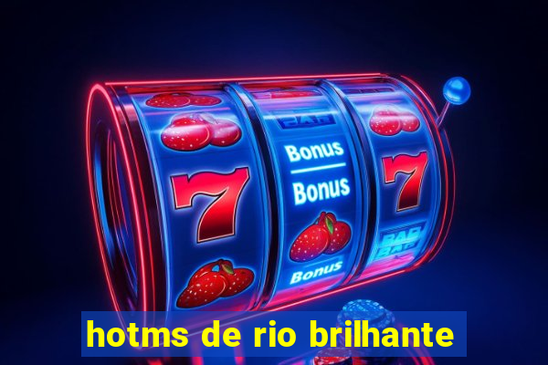 hotms de rio brilhante