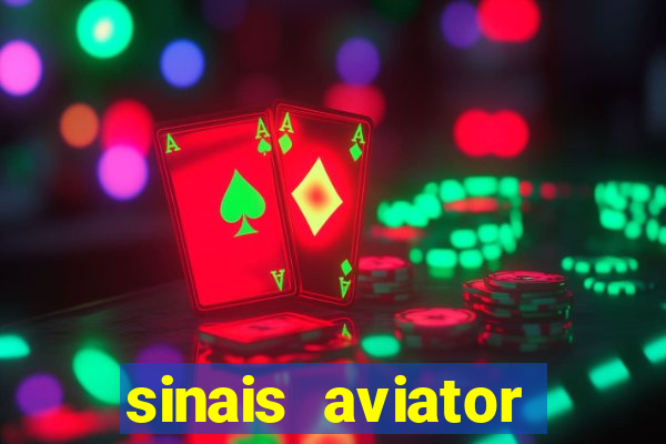 sinais aviator esporte da sorte