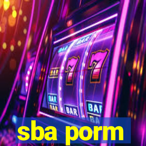 sba porm