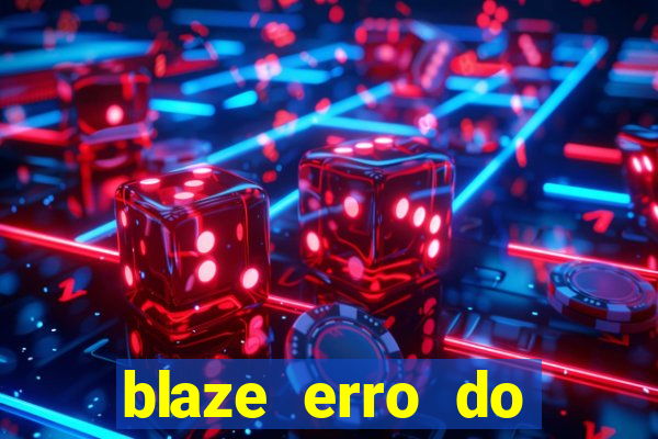 blaze erro do servidor interno