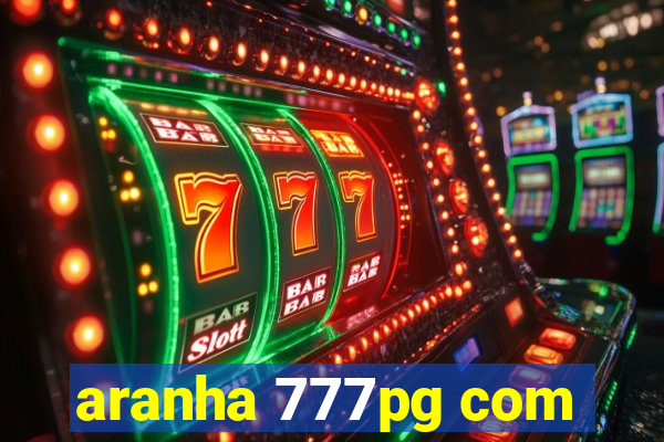 aranha 777pg com