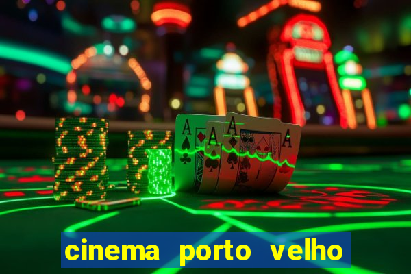 cinema porto velho ig shopping