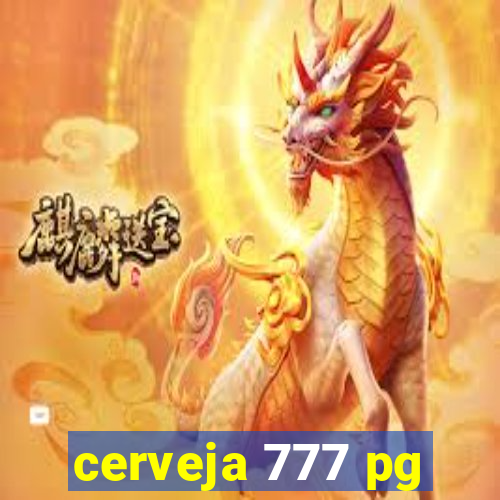 cerveja 777 pg