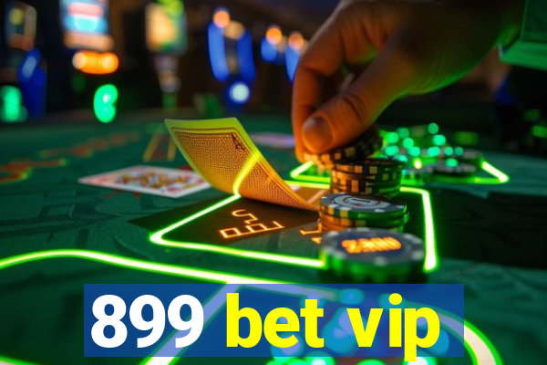 899 bet vip