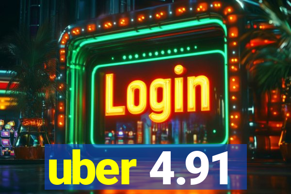 uber 4.91