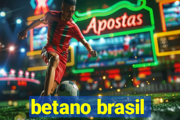 betano brasil