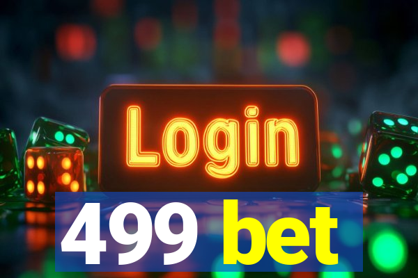 499 bet